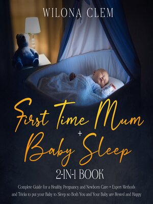 cover image of First Time Mum + Baby Sleep 2-in-1 Book